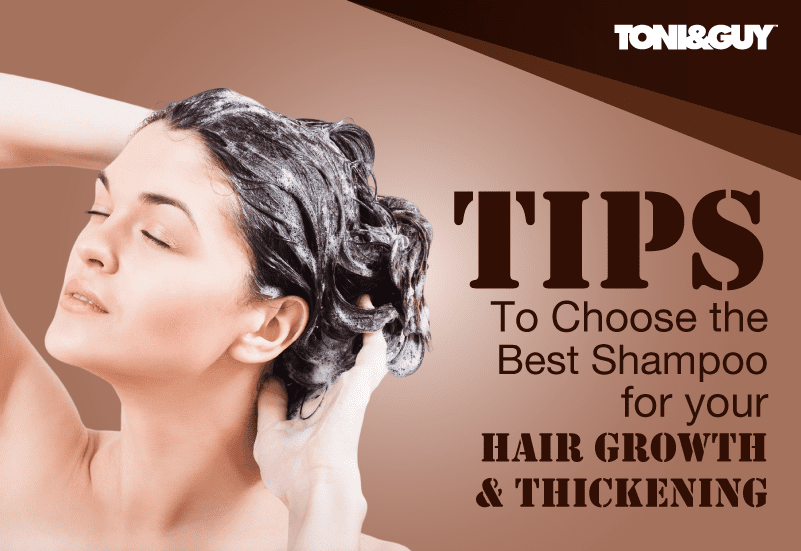 Tips to choose the best shampoo for your hair growth & thickening.