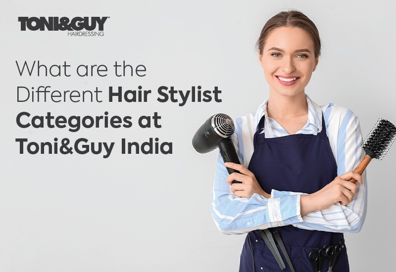Different hair stylist categories at ToniGuy India