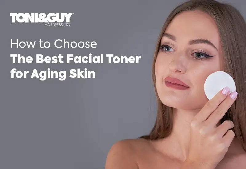 How to Choose the Best Facial Toner for Ageing Skin