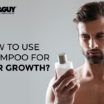 How to use shampoo for hair growth