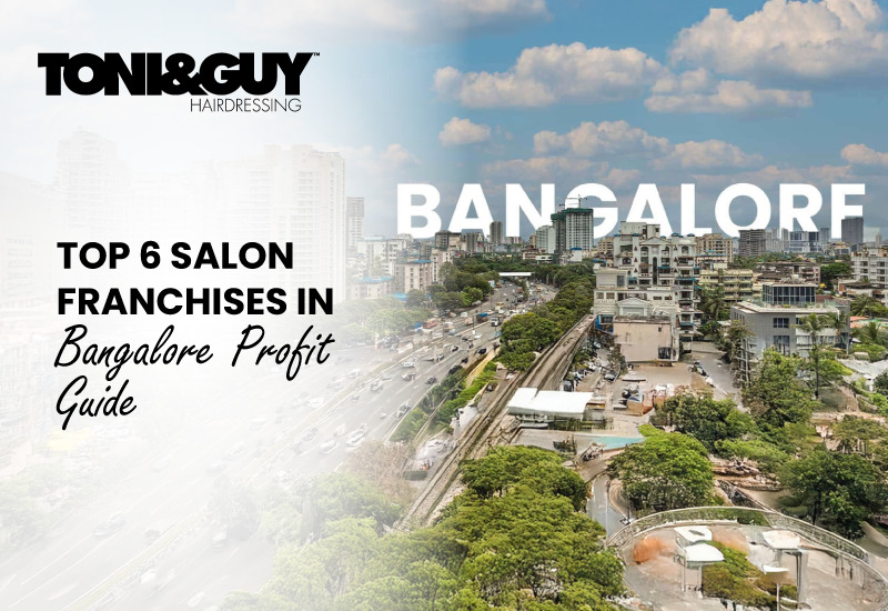 Top Salon Franchises in Bangalore Profit Guide